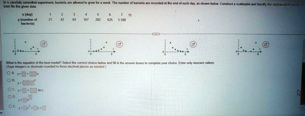 SOLVED: In a carefuy controlled experimentbacteria are allowed to grow ...
