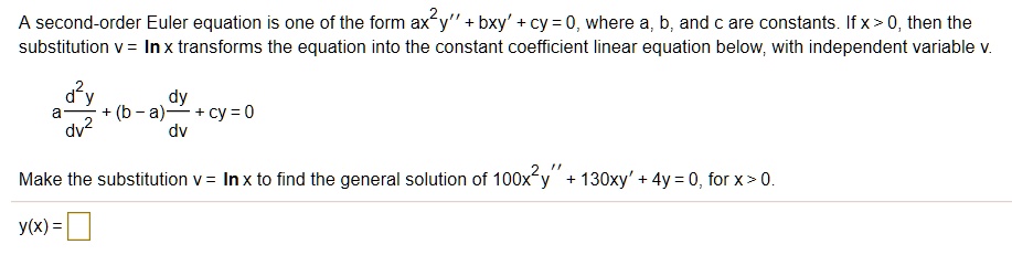 SOLVED: A second-order Euler equation is one of the form ax^2y