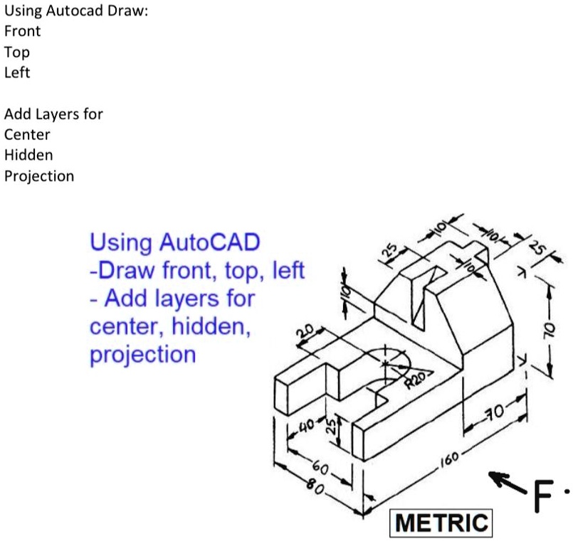 COMPLETE THE FOLLOWING TASK USING AUTOCAD Using AutoCAD, draw the front ...