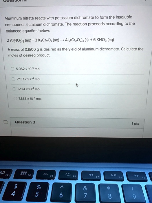 SOLVED Aluminum nitrate reacts with potassium dichromate to form the