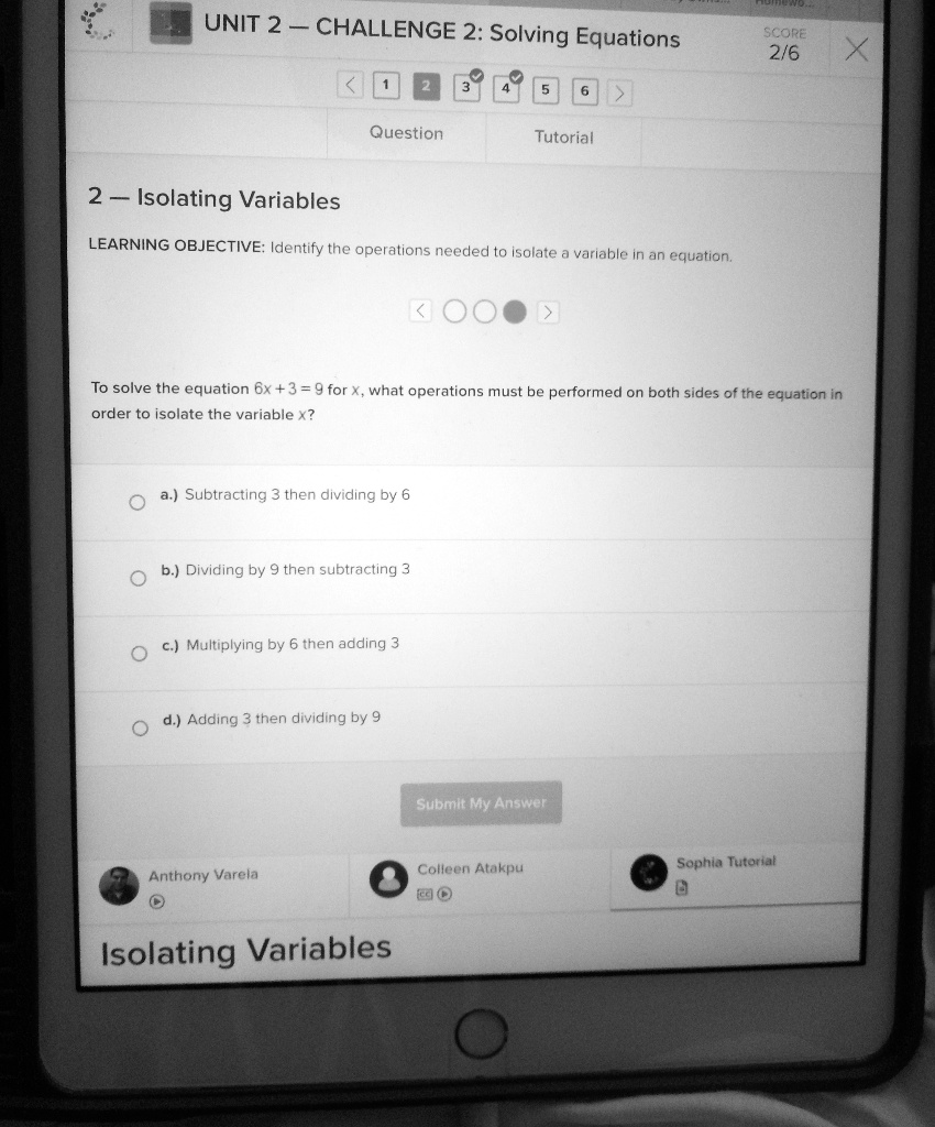 Unit 2 Challenge 2 Solving Equations Score 26 Question Tutorial 2 Isolating Variables Learning 2938