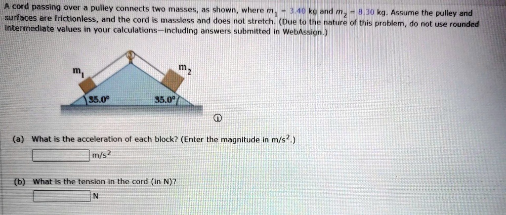 Solved A Cord Passing Over A Pulley Connects Two Masses As Shown