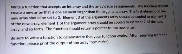 SOLVED: Write a function that accepts an int array and the array's size ...