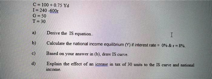 Video Solution: Derive The Is Equation. Calculate The National Income 