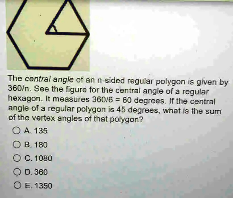 SOLVED: The central angle of an n-sided regular polygon is given by 360 ...