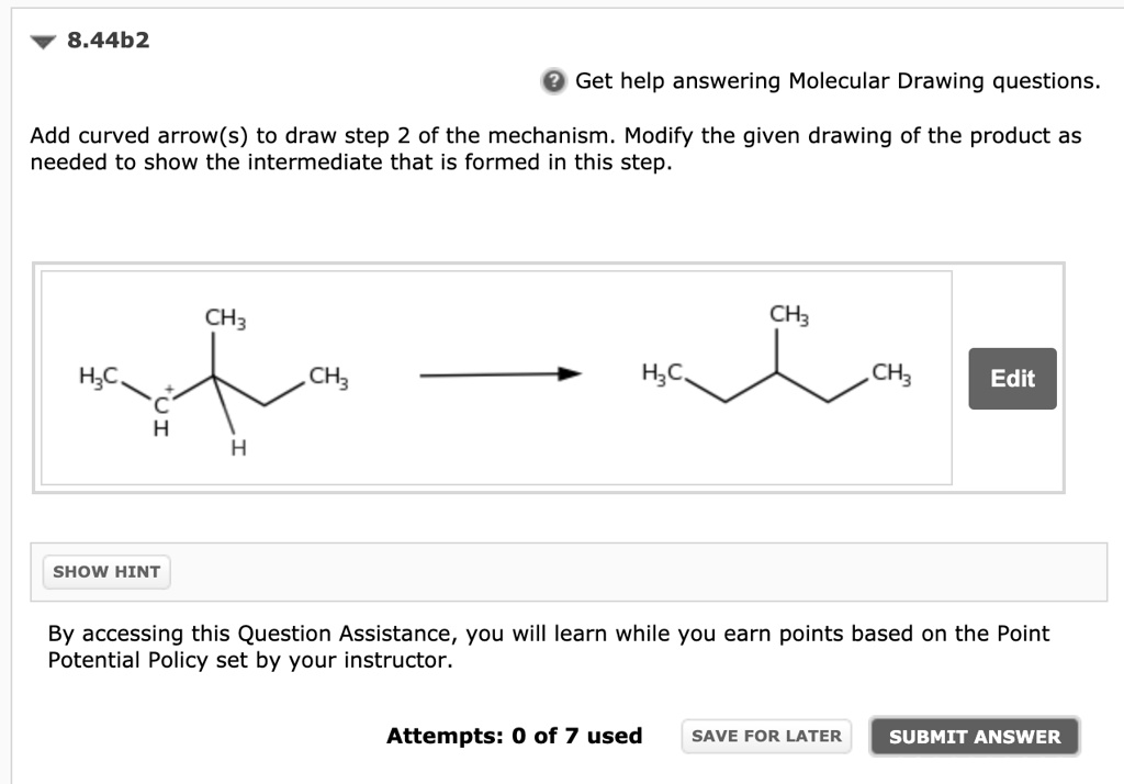 SOLVED 8.44b2 Get help answering Molecular Drawing questions. Add