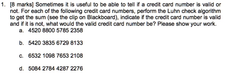 SOLVED: Sometimes it is useful to be able to tell if a credit card ...