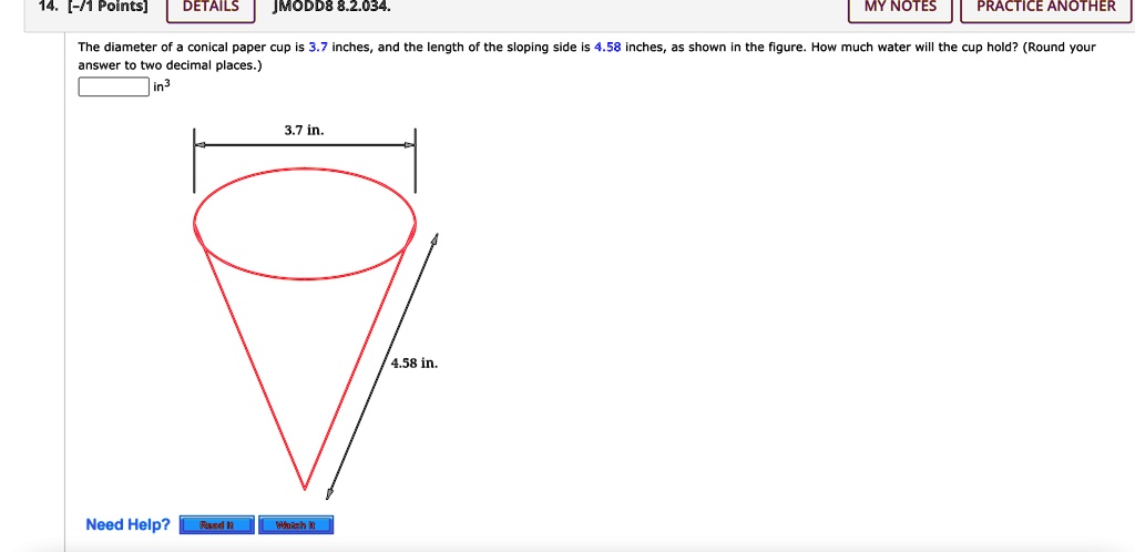 SOLVED: The diameter of a conical paper cup is 3.7 inches, and the ...