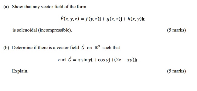 SHOW THAT ANY VECTOR FIELD OF THE FORM IS INCOMPRESSIBLE visual data 7