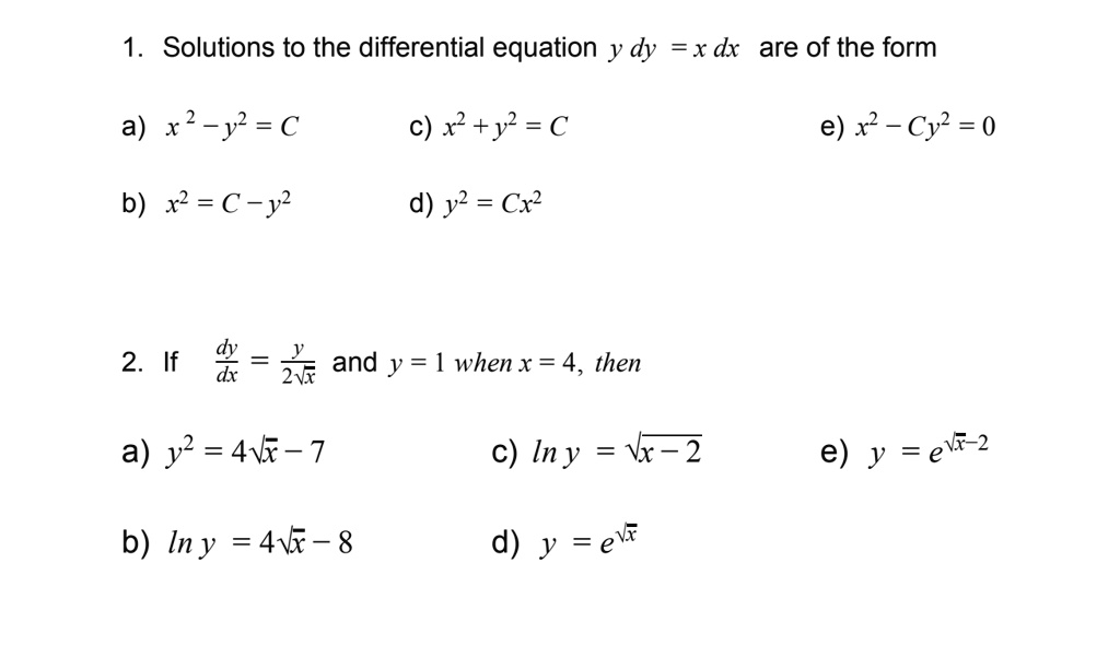 Solved 1 Solutions To The Differential Equation Y Dy Rdx Are Of The Form A X2 Y C X2 2 E X Cy 0 B X2 C Y2