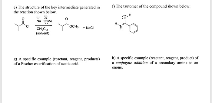 SOLVED: The structure of the key intermediate generated in the reaction ...