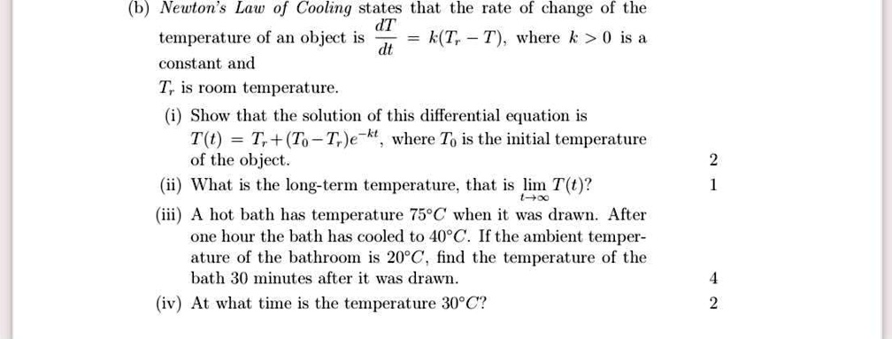 SOLVED:(b) Newton' $ Law of Cooling states that the rate of change of ...