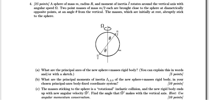 SOLVED: Advanced Classical Mechanics 4/25 points: A sphere of mass m ...