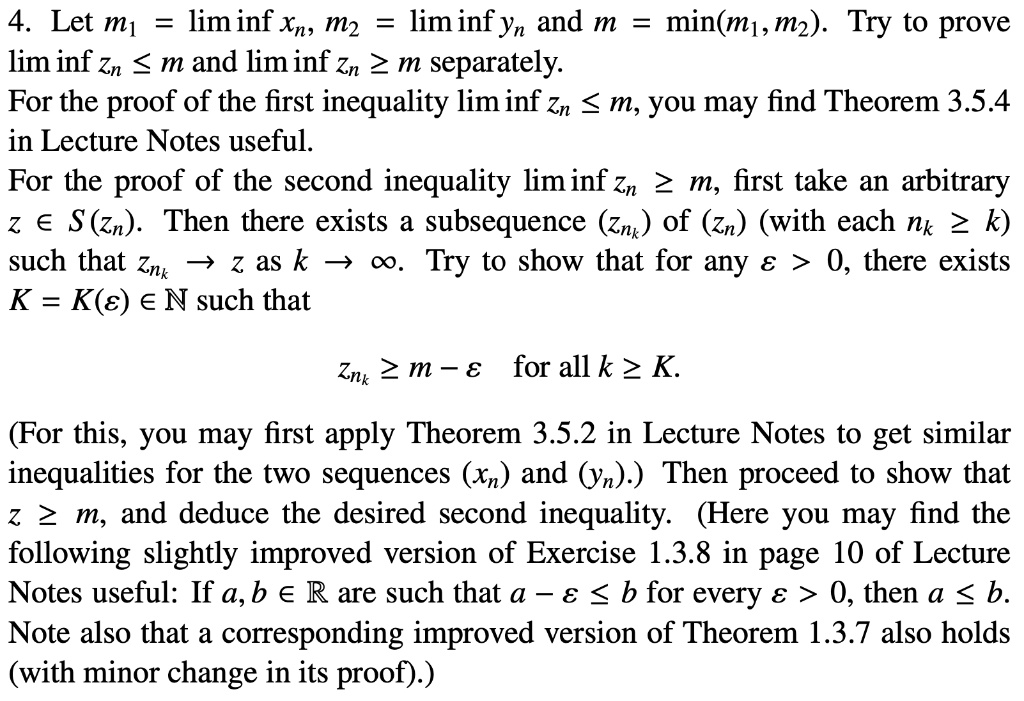 [GET ANSWER] 4 let m1 lim inf xn m2 lim inf yn and m minm1m2 try to ...
