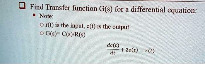 Find Transfer function G(s) for a differential equation: ?Note: r(t) is ...