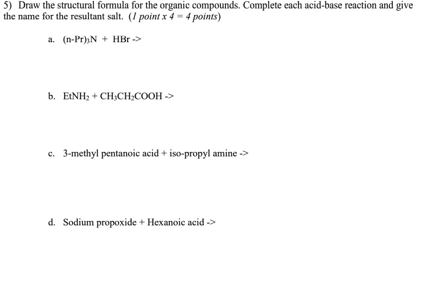 SOLVED:5) Draw the structural formula for the organic compounds ...