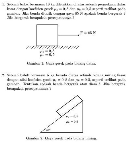 SOLVED: Tolong Dibantu Kak! . Sebuah Balok Bermassa 10 Kg Diletakkan Di ...