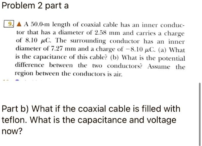 problem 2 part a a 500 m length o coaxial cable has inner conduc tor ...