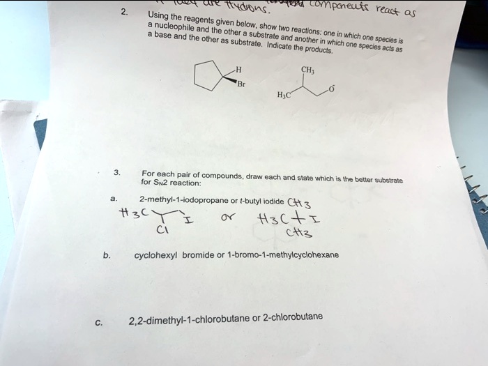 qure fttdons ucyfonecr reacr using tbeheagents given below hucleophile ...