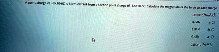 SOLVED: Apoint charge of+3X10-6C is12cm distant from a second point - What Is The Point Of 60 Days In