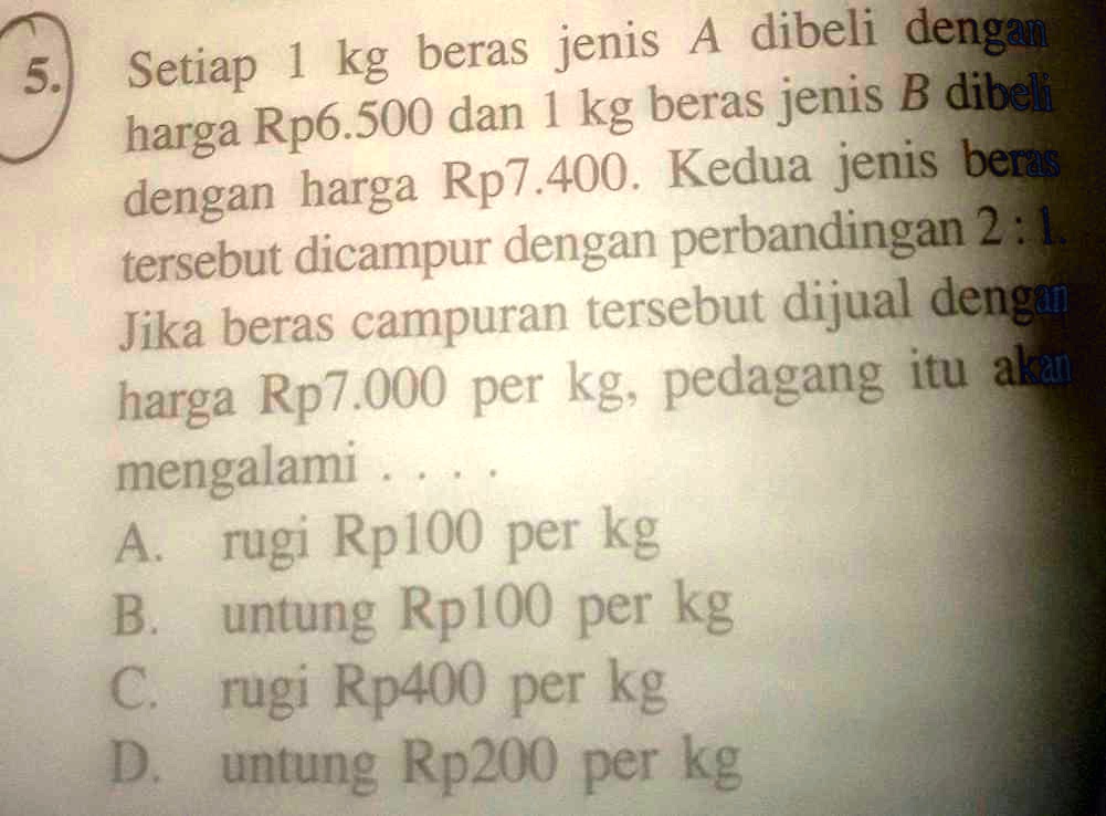 SOLVED: Tolong Jawab Pakai Carasangat Dibutuhkan. 1 Kg Beras Jenis A ...