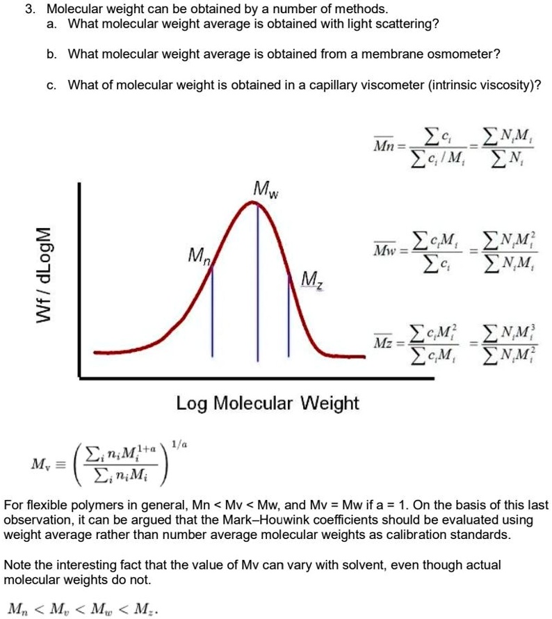 SOLVED: 3. Molecular weight can be obtained by a number of methods. a