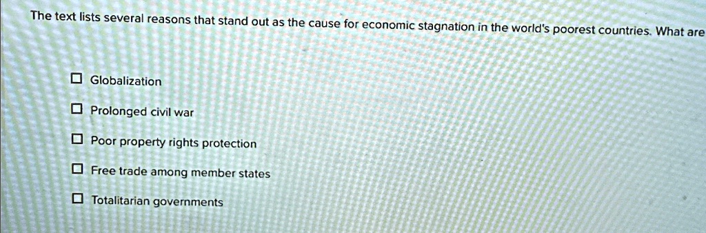 Country Problem Solution The text lists several reasons that stand out as the cause for economic ...