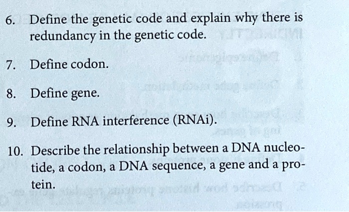 6. Define the genetic code and explain why there is redundancy in the ...