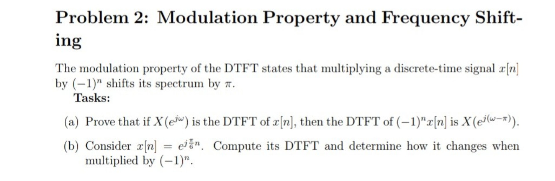 [GET ANSWER] Problem 2: Modulation Property and Frequency Shifting The ...