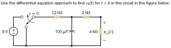 Use the differential equation approach to find vo(t) for t > 0 in the circuit in the figure below.
