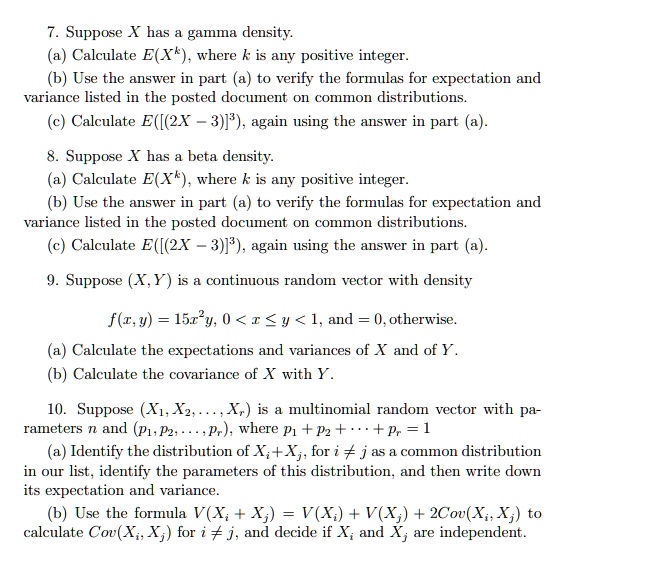 Solved Suppose X Has Gamma Density Calculate E Xk Where K Is Any Positive Integer Use The Answer In Part To Verify The Formulas For Expectation And Variance Listed In The Posted Document On