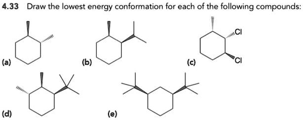 SOLVED: 4.33 Draw the lowest energy conformation for each of the ...