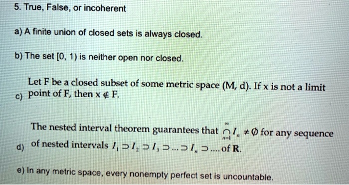 SOLVED a A finite union of closed sets is always closed. b The