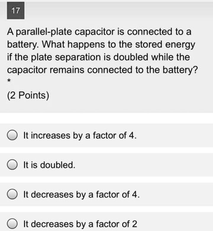 SOLVED 17 A Parallelplate Capacitor Is Connected To Battery What 