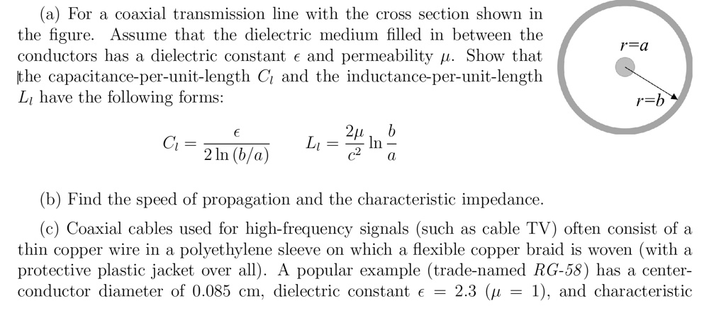 666 Conductor SOLVED: (a) For a coaxial transmission line with the cross section ...