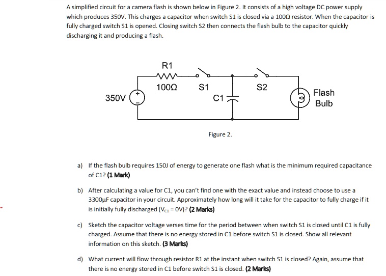 SOLVED A simplified circuit for a camera flash is shown below in