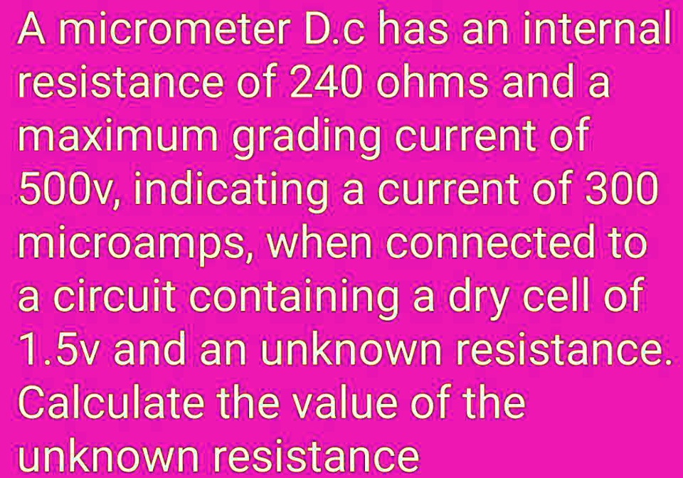 SOLVED A Micrometer D c Has An Internal Resistance Of 240 Ohms And A solved-a-micrometer-d-c-has-an-internal-resistance-of-240-ohms-and-a