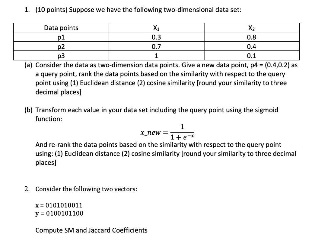 Text: (10 points) Suppose we have the following two-dimensional dataset ...