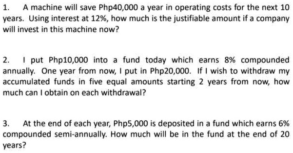 A machine will save Php40,000 a year in operating costs for the next 10 ...