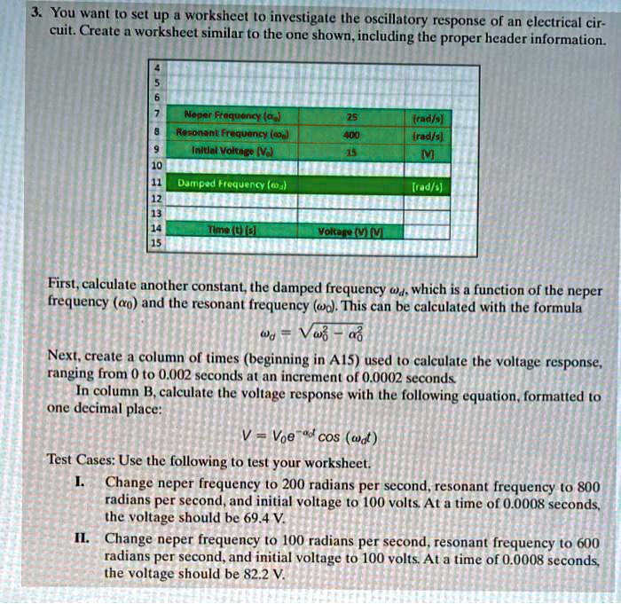 You want to set up a worksheet to investigate the oscillatory response