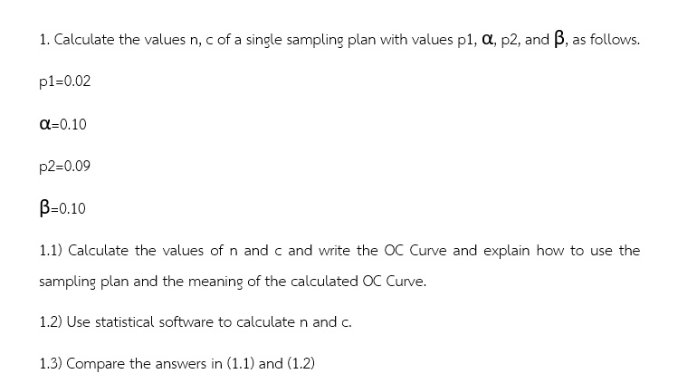 1. Calculate the values n, c of a single sampling plan with values p1 ...