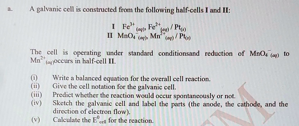 SOLVED: A galvanic cell is constructed from the following half-cells I ...