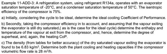 SOLVED: A refrigeration system, using refrigerant R134a, operates with ...