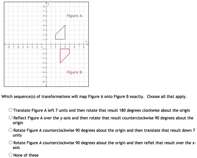 SOLVED: Figure Figure B Which Sequence(s) Of Transformations Will Map ...