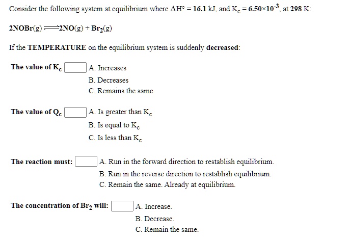 SOLVED: Consider The Following System At Equilibrium Where AH = 16.1 KJ ...