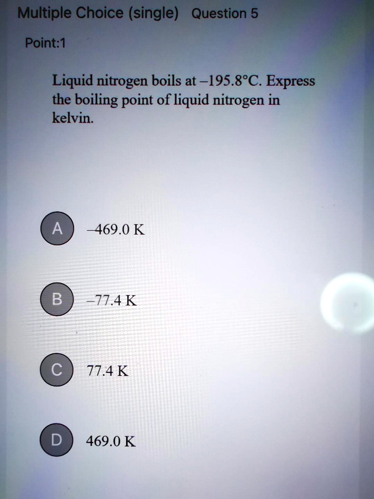 SOLVED Multiple Choice (single) Question 5 Point1 Liquid nitrogen