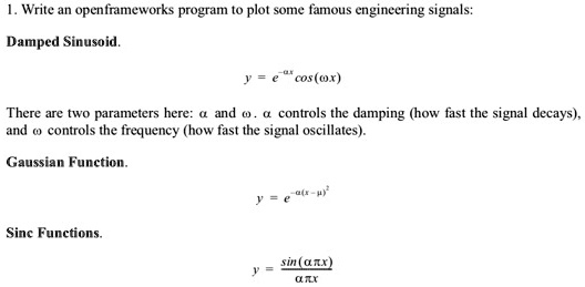 SOLVED: 1. Write an openframeworks program to plot some famous ...