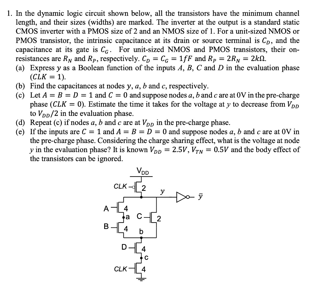 SOLVED In the dynamic logic circuit shown below, all the transistors