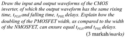 Tplh Draw the input and output waveforms of the CMOS inverter, of which the ...