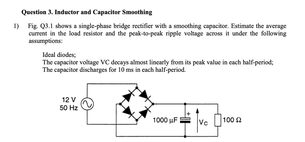 SOLVED: Question 3. Inductor and Capacitor Smoothing 1) Fig. Q3.1 shows ...